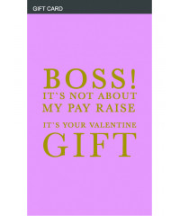 BOSS VALENTINE'S GIFT CARD